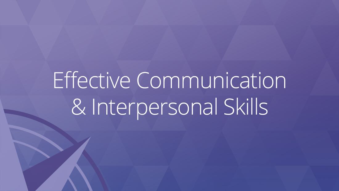 Effective Communication & Interpersonal Skills
