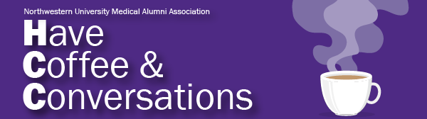 Purple banner with "Have Coffee & Conversations" in bold white text, a steaming coffee cup graphic, and Northwestern University Medical Alumni Association mentioned at the top.