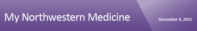 My Northwestern Medicine December 9, 2015