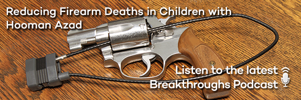 Reducing Firearm Deaths in Children with Hooman Azad