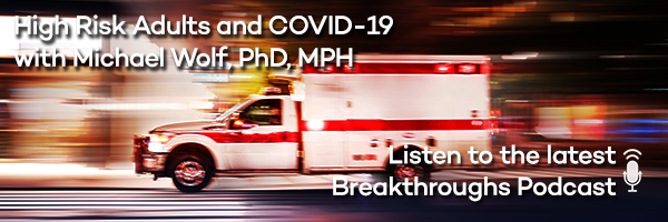 High Risk Adults and COVID-19 with Michael Wolf, PhD, MPH