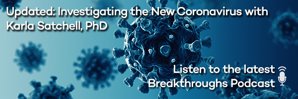 Updated: Investigating the New Coronavirus with Karla Satchell, PhD