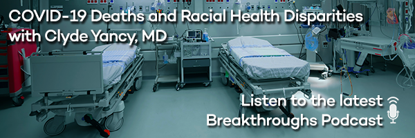 COVID-19 Deaths and Racial Health Disparities with Clyde Yancy, MD