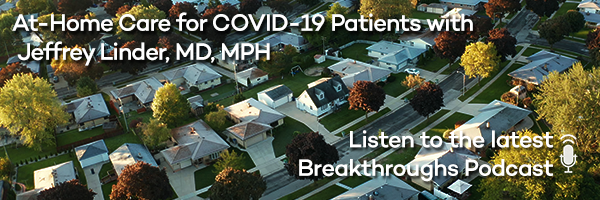 At-Home Care for COVID-19 Patients with Jeffrey Linder, MD, MPH