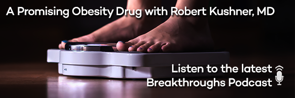 A Promising Obesity Drug with Robert Kushner, MD