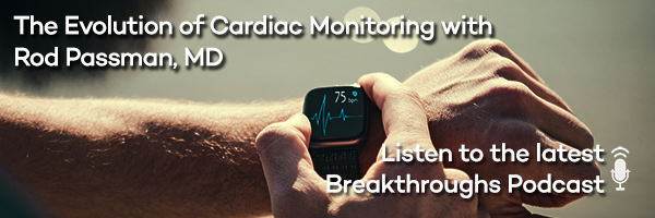 The Evolution of Cardiac Monitoring with Rod Passman, MD