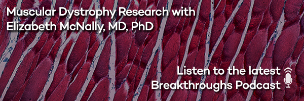 Muscular Dystrophy Research with Elizabeth McNally, MD, PhD