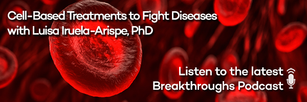 Cell-Based Treatments to Fight Diseases with Luisa Iruela-Arispe, PhD 