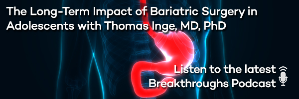 The Long Term Impact of Bariatric Surgery in Adolescents with Thomas Inge, MD, PhD