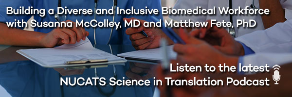 Building a Diverse and Inclusive Biomedical Workforce with Susanna McColley, MD and Matthew Fete, PhD