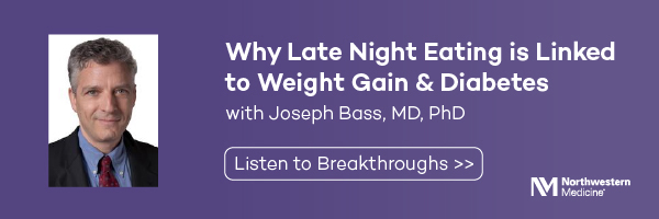 Why Late-Night Eating is Linked to Weight Gain and Diabetes with Joseph Bass, MD, PhD