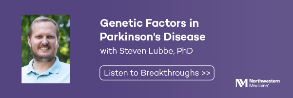 Genetic Factors in Parkinson's Disease with Steven Lubbe, PhD