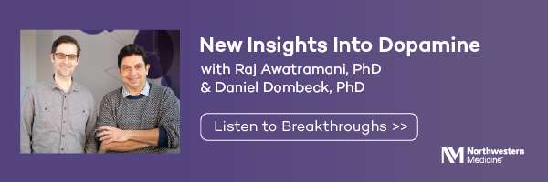 New Insights Into Dopamine with Raj Awatramani, PhD, and Daniel Dombeck, PhD