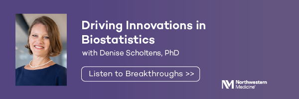 Driving Innovations in Biostatistics with Denise Scholtens, PhD 