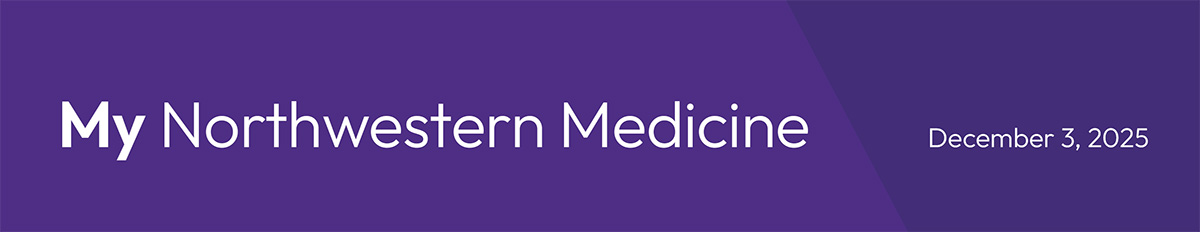 My Northwestern Medicine December 3, 2025