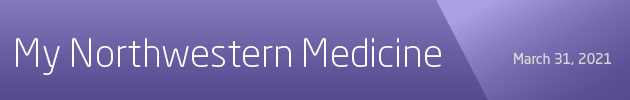 My Northwestern Medicine March 31, 2021