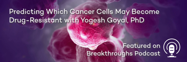 Predicting Which Cancer Cells May Become Drug-Resistant with Yogesh Goyal, PhD banner with design elements