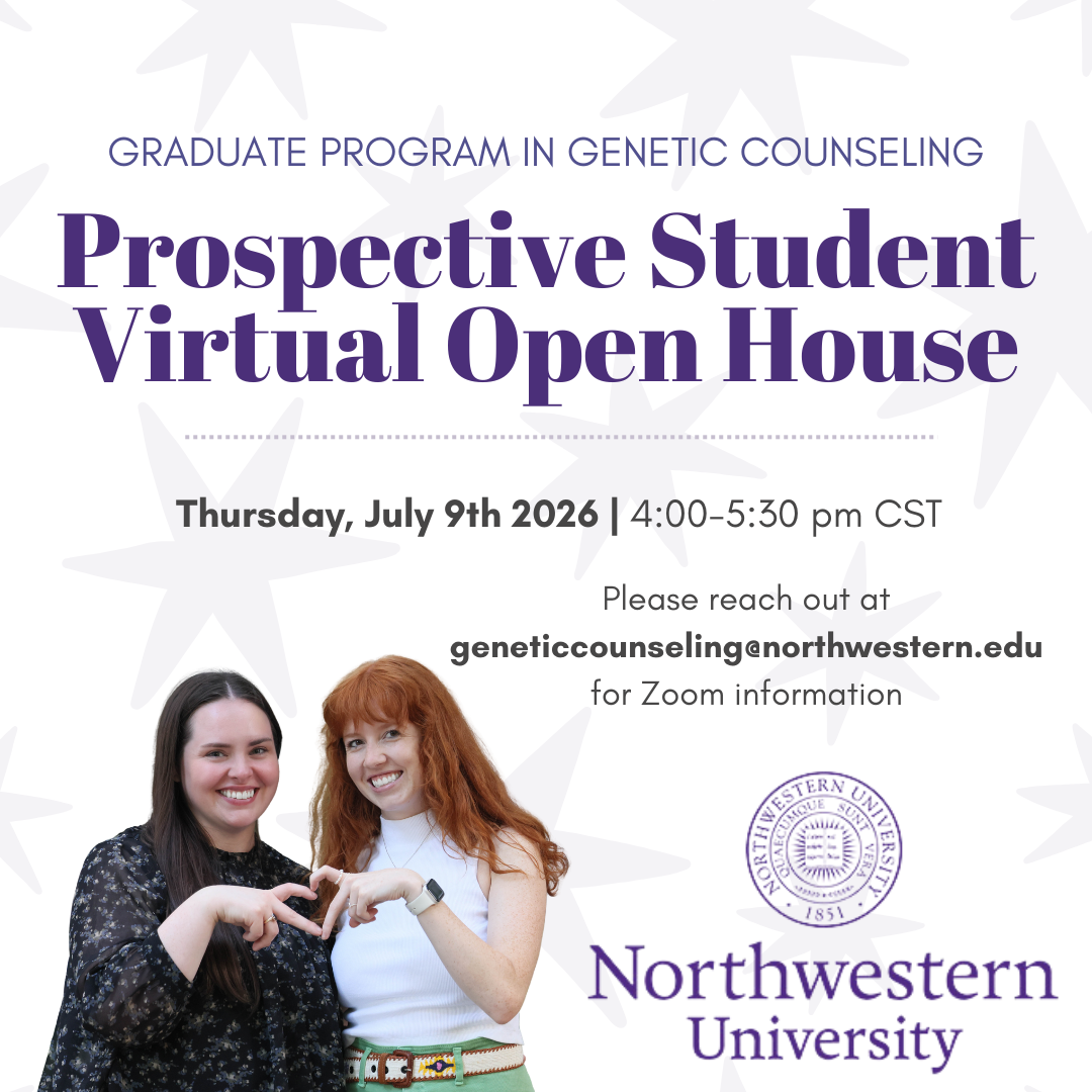 Promotional graphic for the Graduate Program in Genetic Counseling at Northwestern University advertising a “Prospective Student Virtual Open House.” Two smiling women stand on the left side of the image making heart shapes with their hands. Event details read: “Thursday, July 9th 2026 | 4:00–5:30 pm CST.” Additional text says, “Please reach out at geneticcounseling@northwestern.edu for Zoom information.” The Northwestern University logo appears in the bottom right corner.